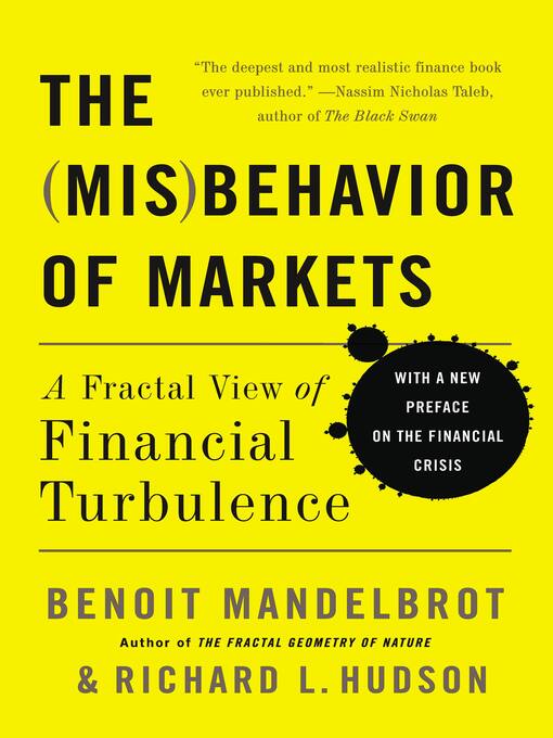 Title details for The Misbehavior of Markets by Benoit Mandelbrot - Available